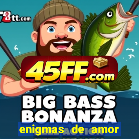 enigmas de amor para decifrar